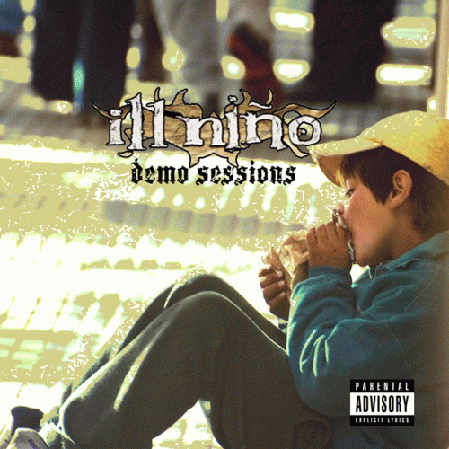 Ill Niño : Demo Sessions